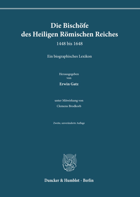 Cover Die Bischöfe des Heiligen Römischen Reiches 1448 bis 1648