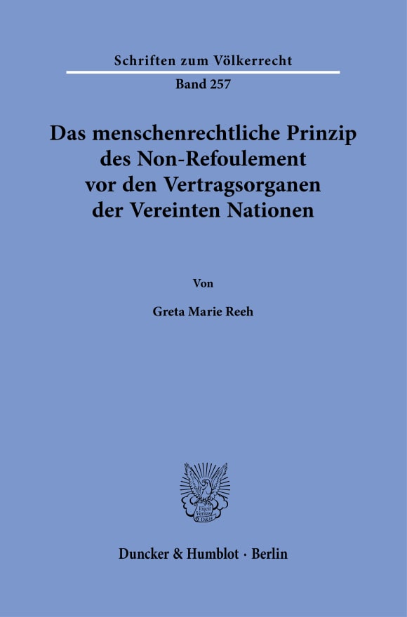 Cover Das menschenrechtliche Prinzip des Non-Refoulement vor den Vertragsorganen der Vereinten Nationen