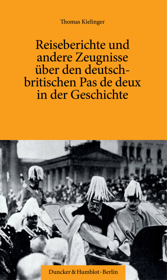 Cover Reiseberichte und andere Zeugnisse über den deutsch-britischen Pas de deux in der Geschichte