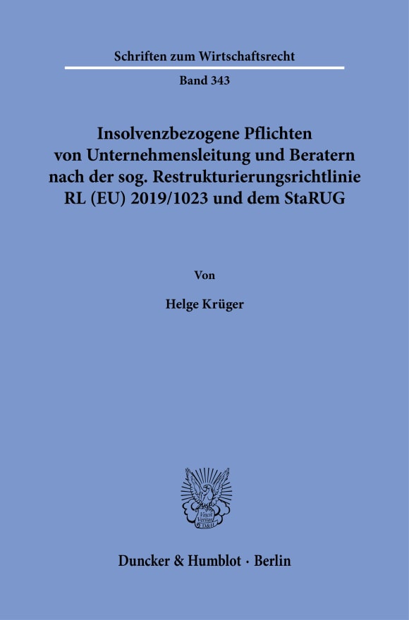 Cover Insolvenzbezogene Pflichten von Unternehmensleitung und Beratern nach der sog. Restrukturierungsrichtlinie RL (EU) 2019/1023 und dem StaRUG