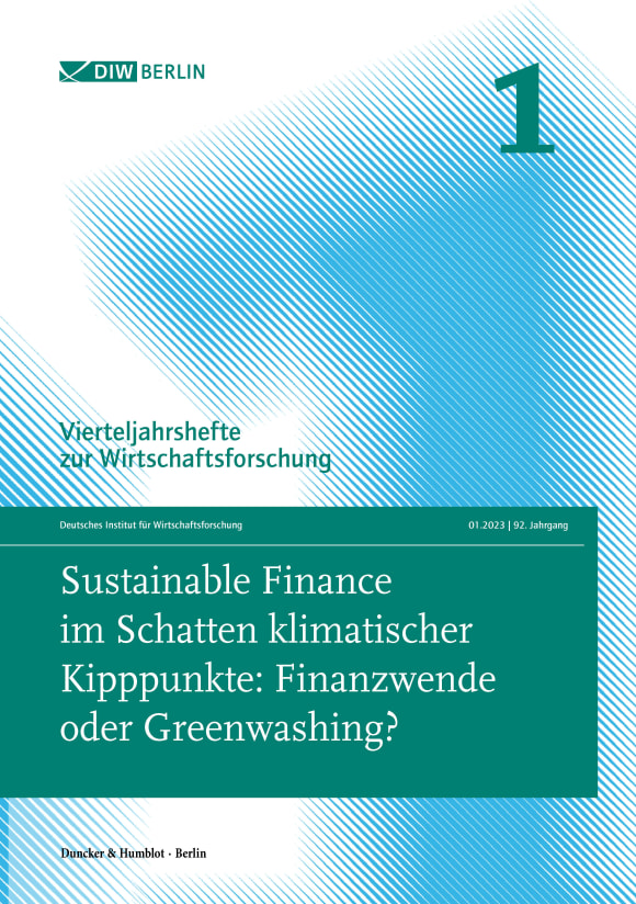 Cover Sustainable Finance im Schatten klimatischer Kipppunkte: Finanzwende oder Greenwashing? (VJH 1/2023)