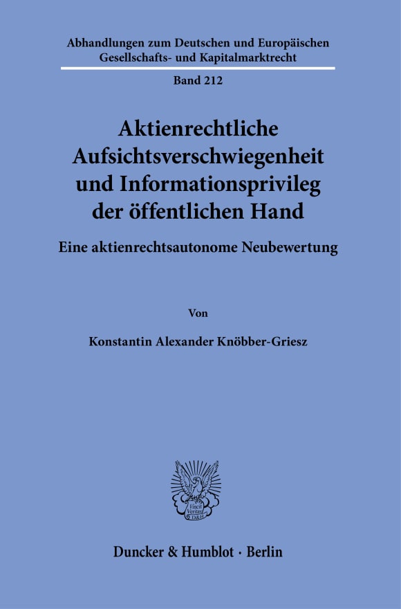 Cover Aktienrechtliche Aufsichtsverschwiegenheit und Informationsprivileg der öffentlichen Hand