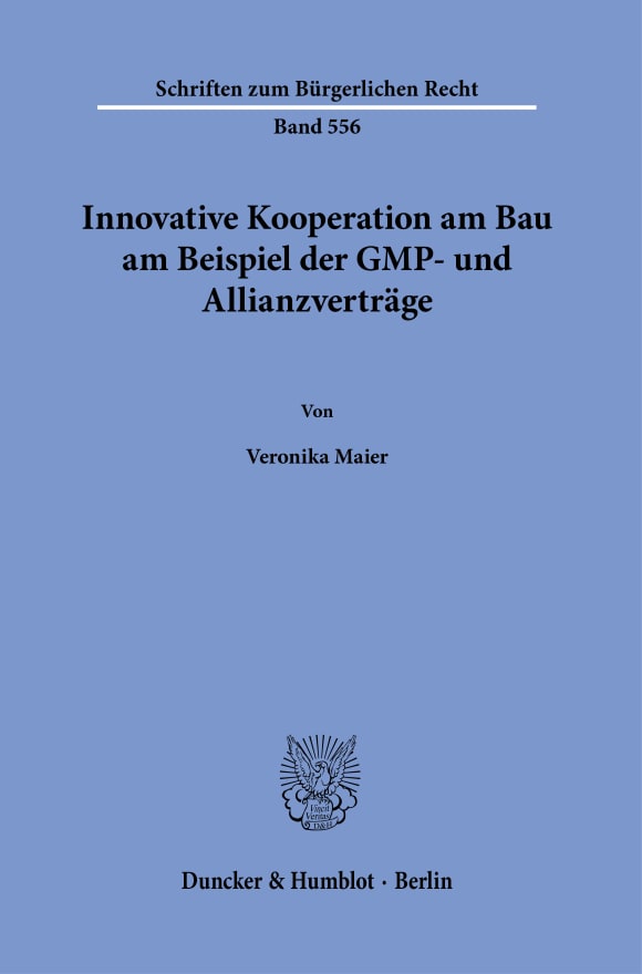 Cover Innovative Kooperation am Bau am Beispiel der GMP- und Allianzverträge