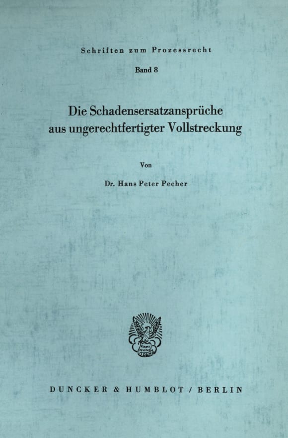 Cover Die Schadensersatzansprüche aus ungerechtfertigter Vollstreckung