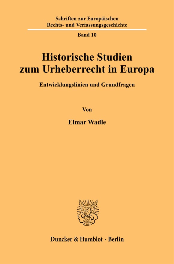 Cover Historische Studien zum Urheberrecht in Europa