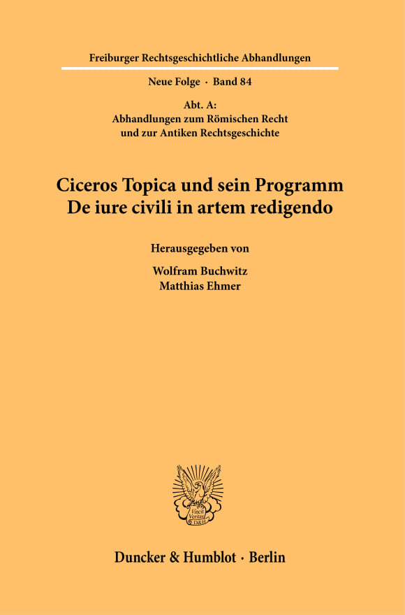 Cover Ciceros Topica und sein Programm De iure civili in artem redigendo