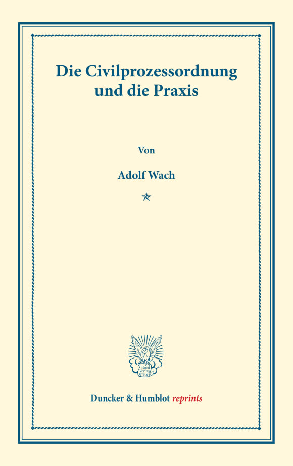 Cover Die Civilprozessordnung und die Praxis