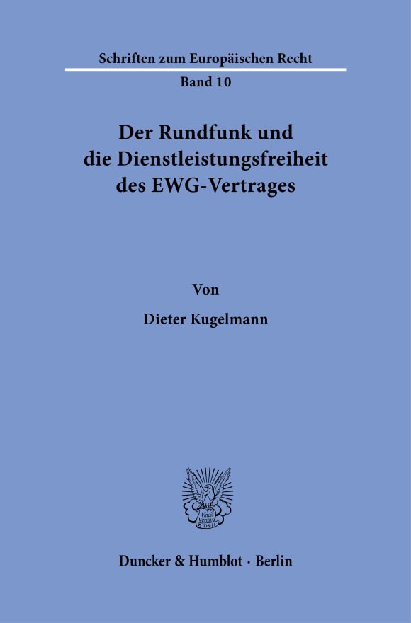 Cover Der Rundfunk und die Dienstleistungsfreiheit des EWG-Vertrages