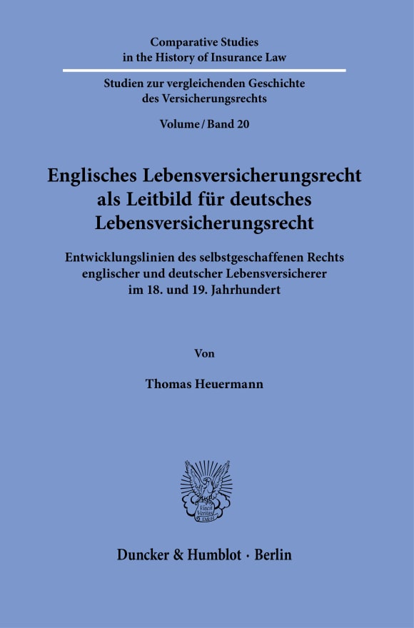 Cover Comparative Studies in the History of Insurance Law / Studien zur vergleichenden Geschichte des Versicherungsrechts (HIL)