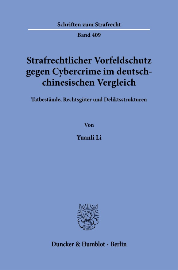 Cover Strafrechtlicher Vorfeldschutz gegen Cybercrime im deutsch-chinesischen Vergleich