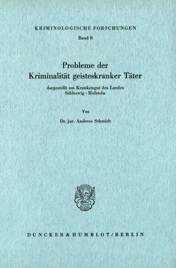 Cover Probleme der Kriminalität geisteskranker Täter, dargestellt am Krankengut des Landes Schleswig-Holstein