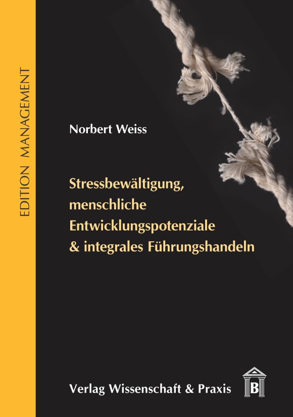 Cover Stressbewältigung, menschliche Entwicklungspotenziale & integrales Führungshandeln