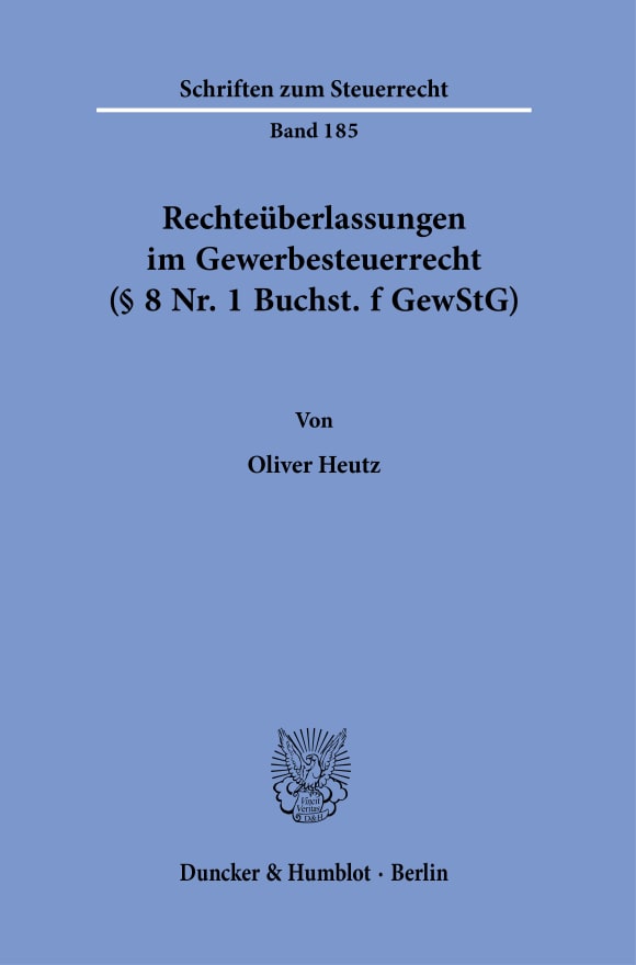 Cover Rechteüberlassungen im Gewerbesteuerrecht (§ 8 Nr. 1 Buchst. f GewStG)