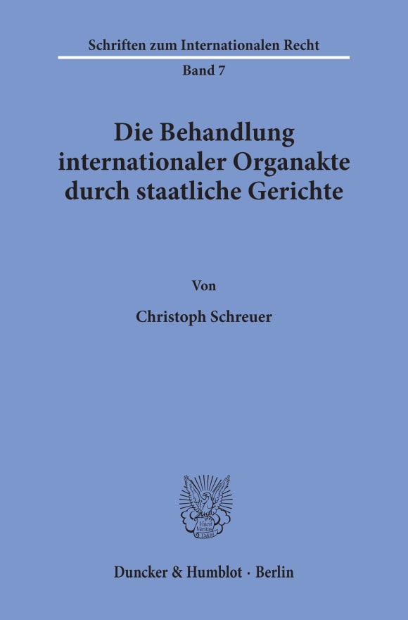 Cover Die Behandlung internationaler Organakte durch staatliche Gerichte