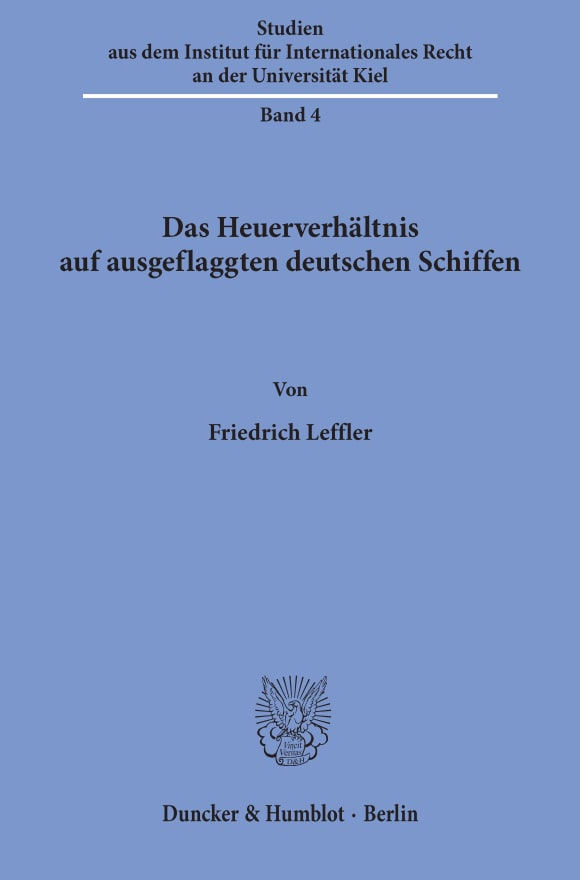 Cover Das Heuerverhältnis auf ausgeflaggten deutschen Schiffen