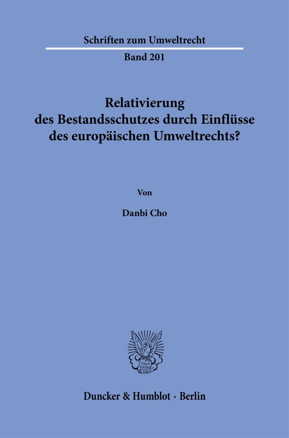 Cover Relativierung des Bestandsschutzes durch Einflüsse des europäischen Umweltrechts?