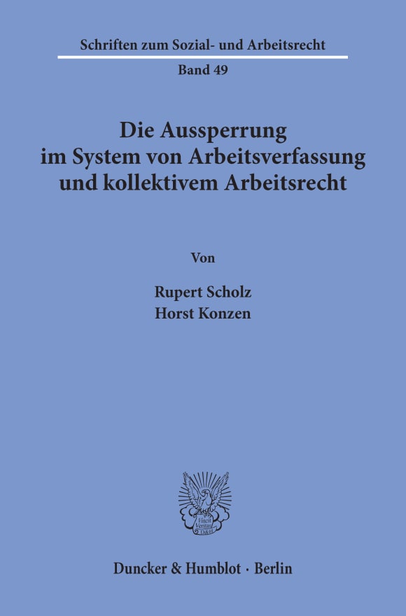 Cover Die Aussperrung im System von Arbeitsverfassung und kollektivem Arbeitsrecht