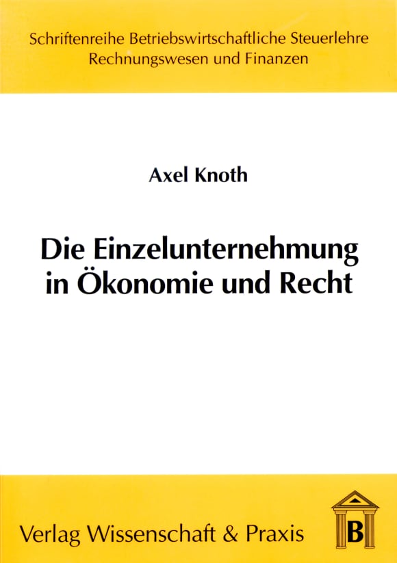 Cover Die Einzelunternehmung in Ökonomie und Recht