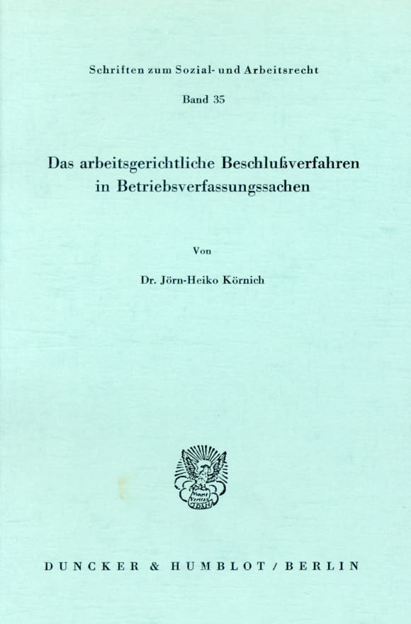 Cover Das arbeitsgerichtliche Beschlußverfahren in Betriebsverfassungssachen