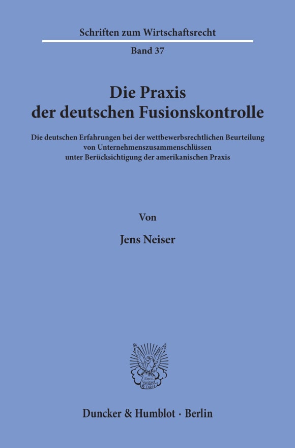 Cover Die Praxis der deutschen Fusionskontrolle