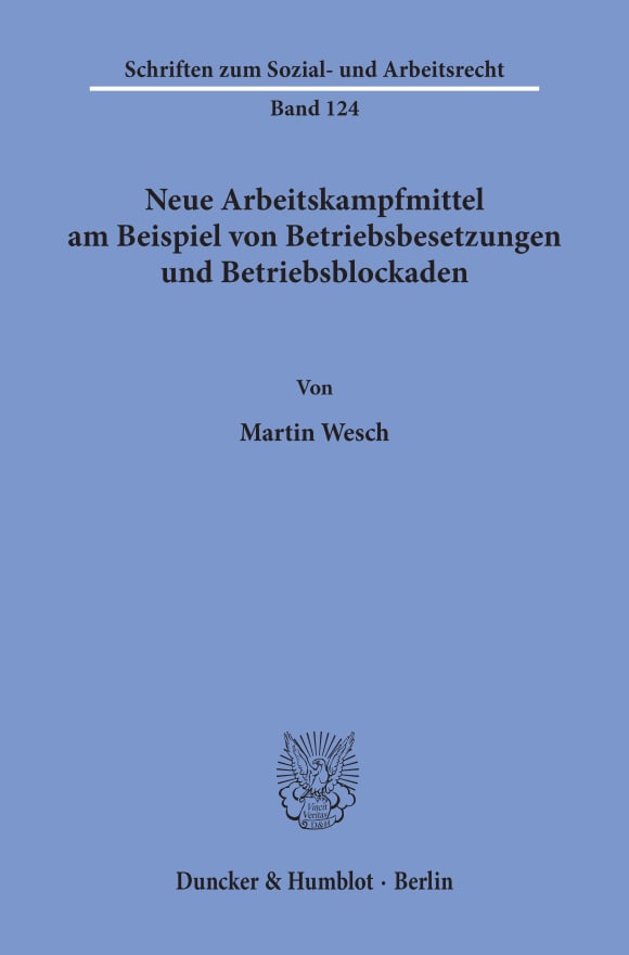 Cover Neue Arbeitskampfmittel am Beispiel von Betriebsbesetzungen und Betriebsblockaden