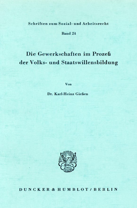 Cover Die Gewerkschaften im Prozeß der Volks- und Staatswillensbildung