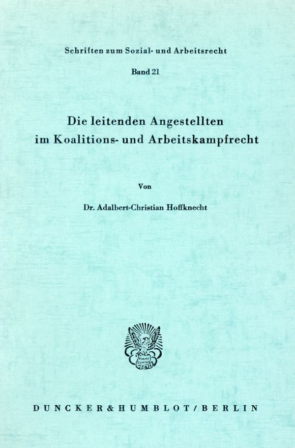 Cover Die leitenden Angestellten im Koalitions- und Arbeitskampfrecht