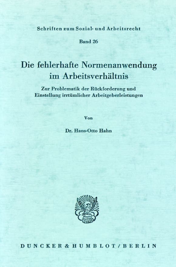 Cover Die fehlerhafte Normenanwendung im Arbeitsverhältnis