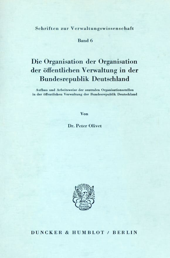 Cover Die Organisation der Organisation der öffentlichen Verwaltung in der Bundesrepublik Deutschland