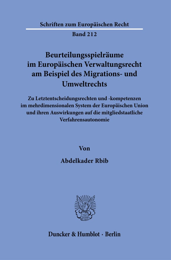 Cover Beurteilungsspielräume im Europäischen Verwaltungsrecht am Beispiel des Migrations- und Umweltrechts