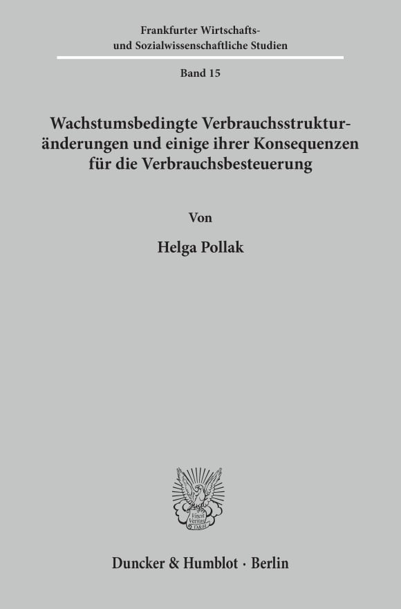 Cover Wachstumsbedingte Verbrauchsstrukturänderungen und einige ihrer Konsequenzen für die Verbrauchsbesteuerung