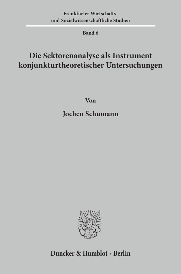 Cover Die Sektorenanalyse als Instrument konjunkturtheoretischer Untersuchungen