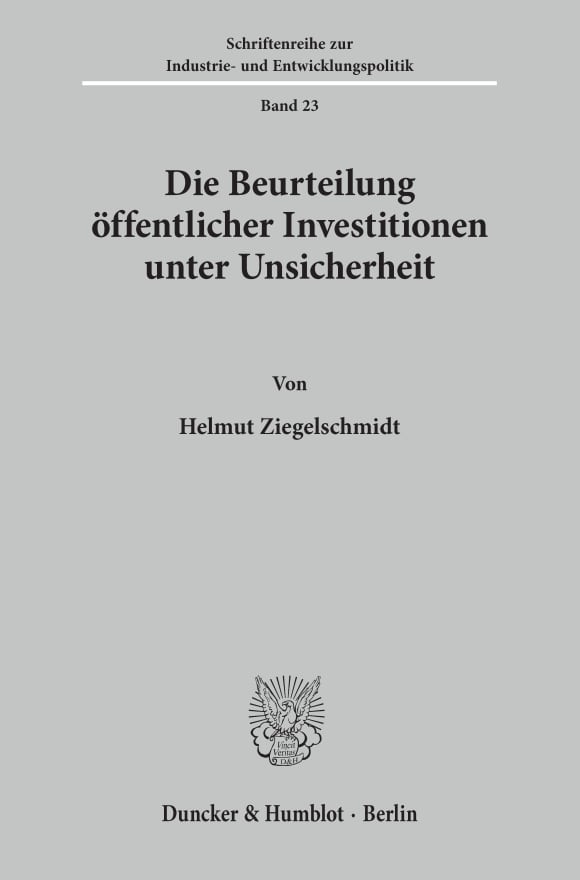 Cover Die Beurteilung öffentlicher Investitionen unter Unsicherheit