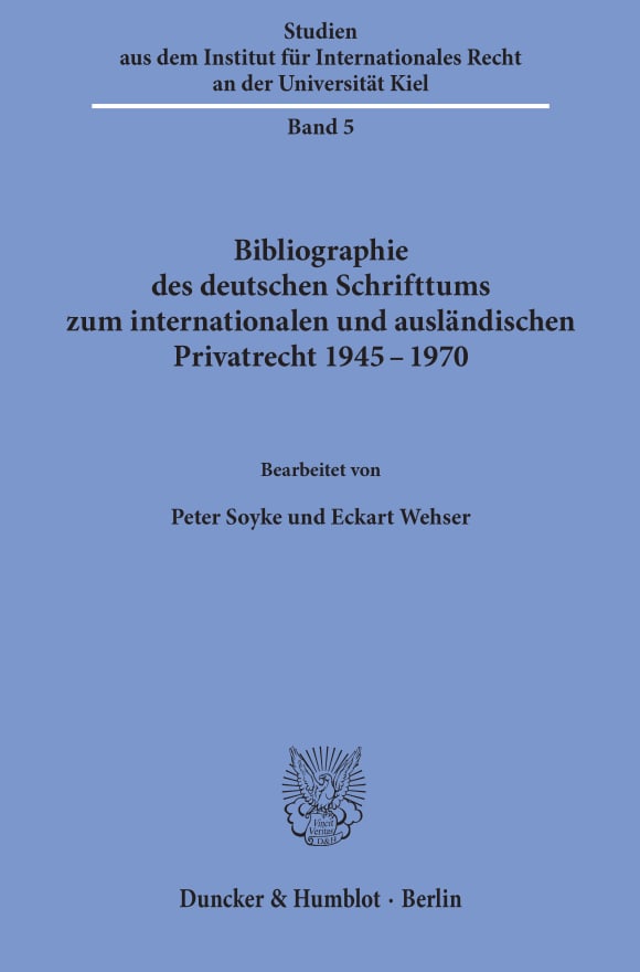 Cover Bibliographie des deutschen Schrifttums zum internationalen und ausländischen Privatrecht 1945–1970