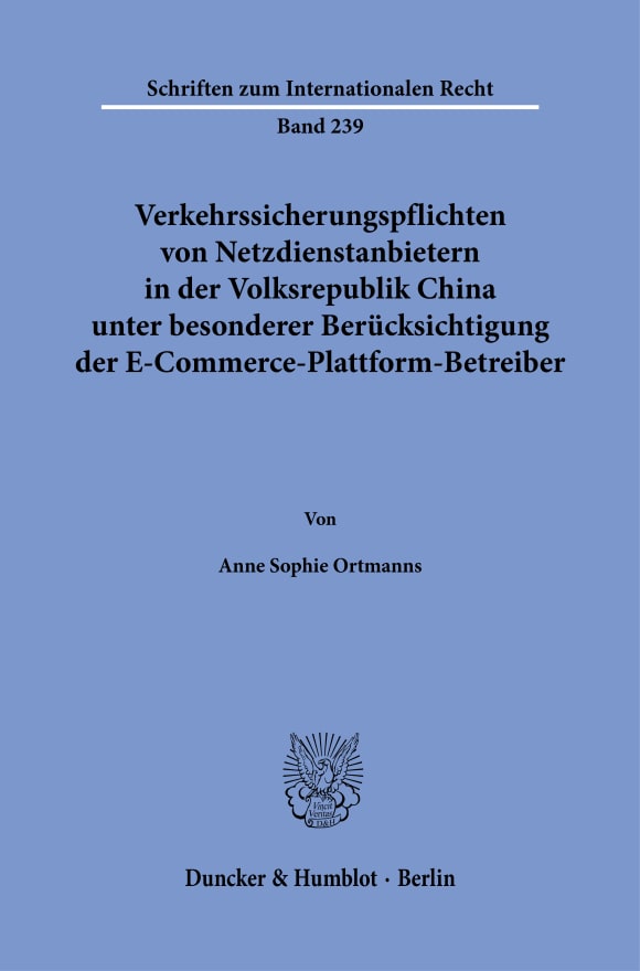 Cover Verkehrssicherungspflichten von Netzdienstanbietern in der Volksrepublik China unter besonderer Berücksichtigung der E-Commerce-Plattform-Betreiber