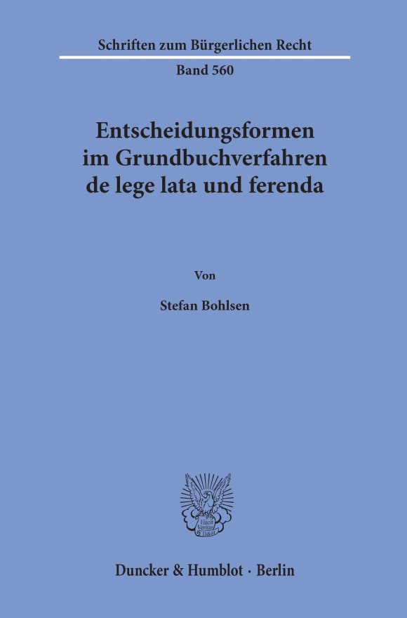 Cover Entscheidungsformen im Grundbuchverfahren de lege lata und ferenda