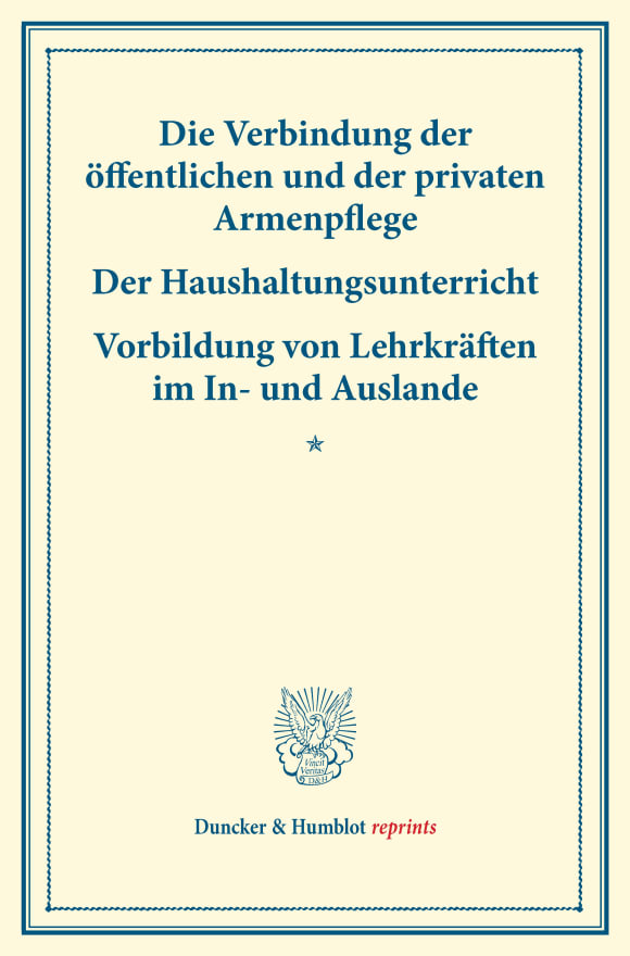 Cover Die Verbindung der öffentlichen und der privaten Armenpflege – Der Haushaltungsunterricht