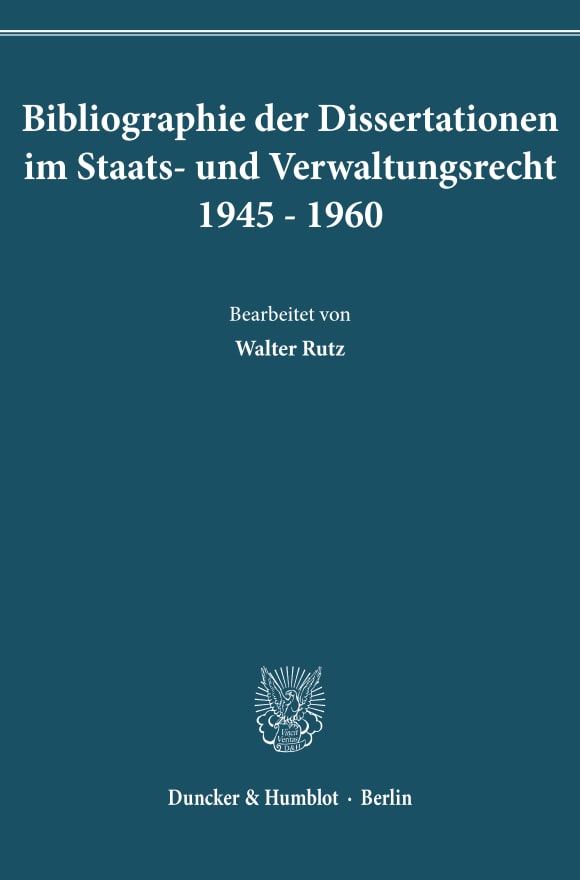 Cover Bibliographie der Dissertationen im Staats- und Verwaltungsrecht 1945–1960