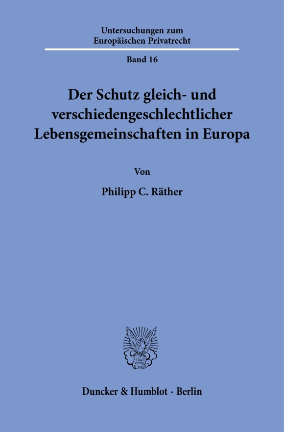 Cover Der Schutz gleich- und verschiedengeschlechtlicher Lebensgemeinschaften in Europa