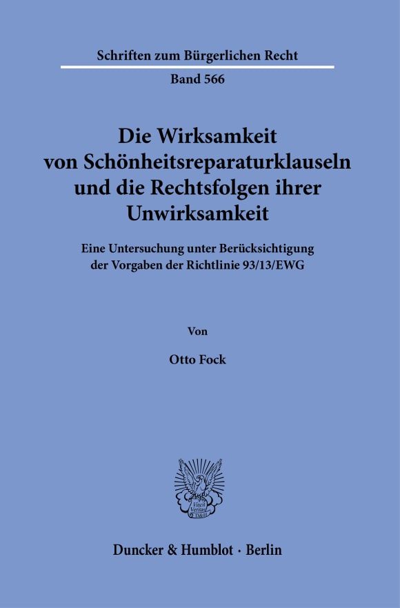 Cover Die Wirksamkeit von Schönheitsreparaturklauseln und die Rechtsfolgen ihrer Unwirksamkeit