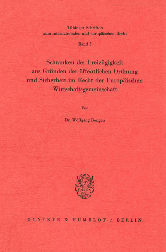 Cover Schranken der Freizügigkeit aus Gründen der öffentlichen Ordnung und Sicherheit im Recht der Europäischen Wirtschaftsgemeinschaft