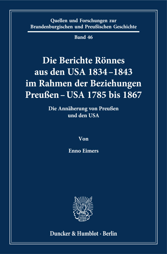 Cover Die Berichte Rönnes aus den USA 1834–1843 im Rahmen der Beziehungen Preußen – USA 1785 bis 1867