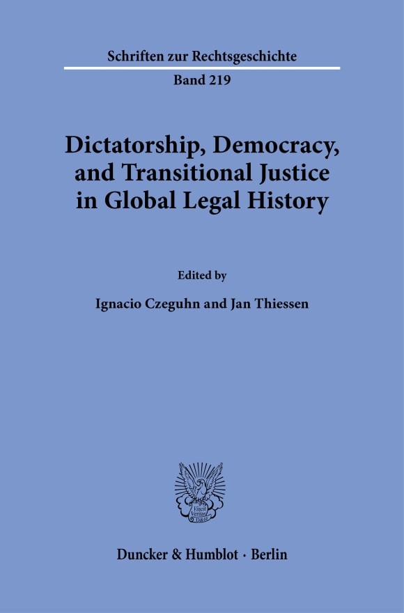 Cover Dictatorship, Democracy, and Transitional Justice in Global Legal History