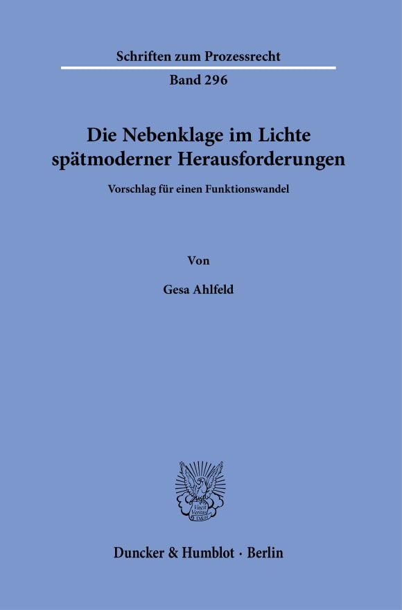 Cover Die Nebenklage im Lichte spätmoderner Herausforderungen