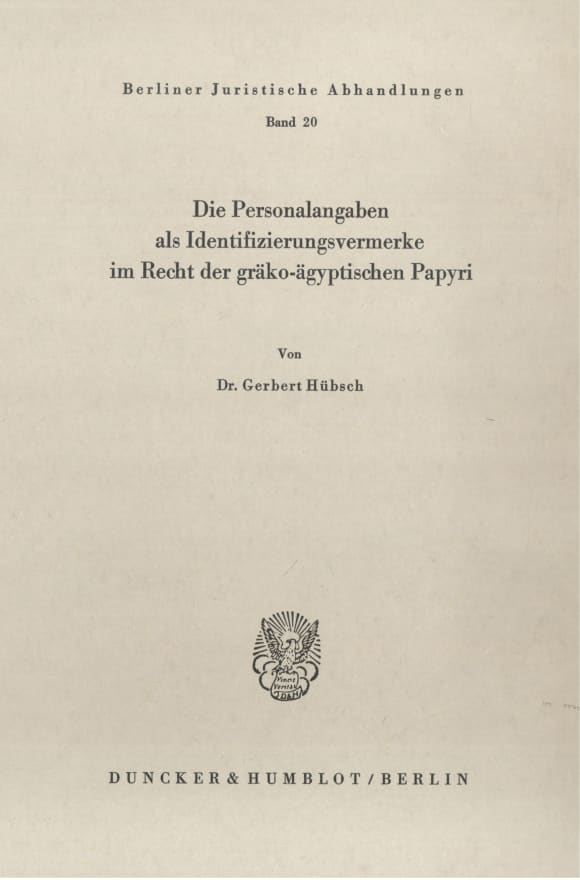 Cover Die Personalangaben als Identifizierungsvermerke im Recht der gräko-ägyptischen Papyri