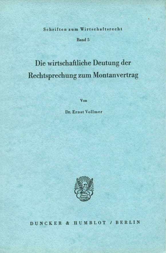 Cover Die wirtschaftliche Deutung der Rechtsprechung zum Montanvertrag