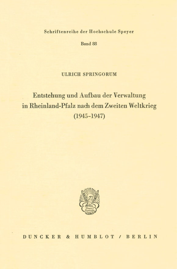 Cover Entstehung und Aufbau der Verwaltung in Rheinland-Pfalz nach dem Zweiten Weltkrieg (1945–1947)