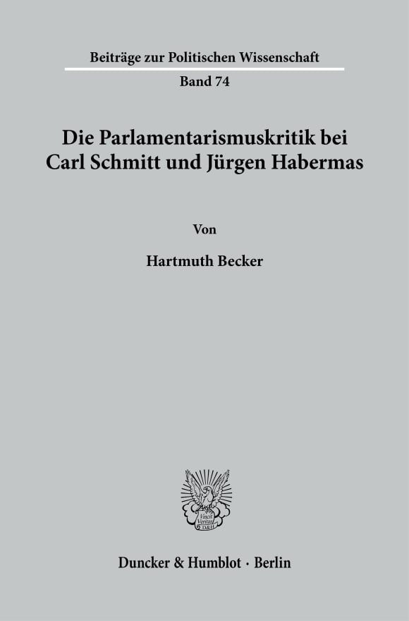 Cover Die Parlamentarismuskritik bei Carl Schmitt und Jürgen Habermas