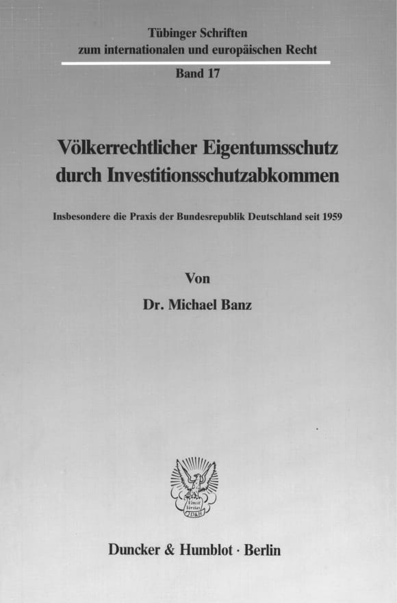 Cover Völkerrechtlicher Eigentumsschutz durch Investitionsschutzabkommen