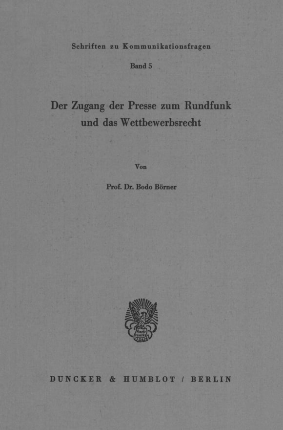 Cover Der Zugang der Presse zum Rundfunk und das Wettbewerbsrecht